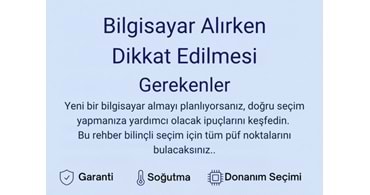 Bilgisayar Alırken Dikkat Edilmesi Gerekenler