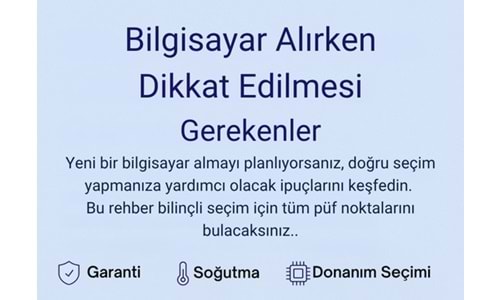 Bilgisayar Alırken Dikkat Edilmesi Gerekenler